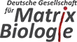 Deutsche Gesellschaft fur Matrixbiologie